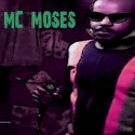 MC MOSES